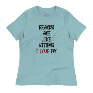 Beards are Like Kittens T-Shirt